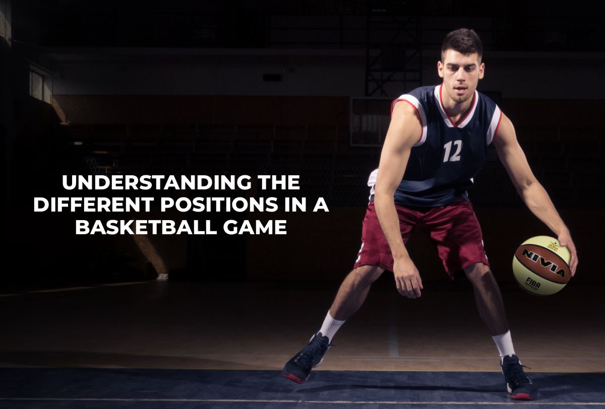 Different Positions in a Basketball Game | Nivia Sports