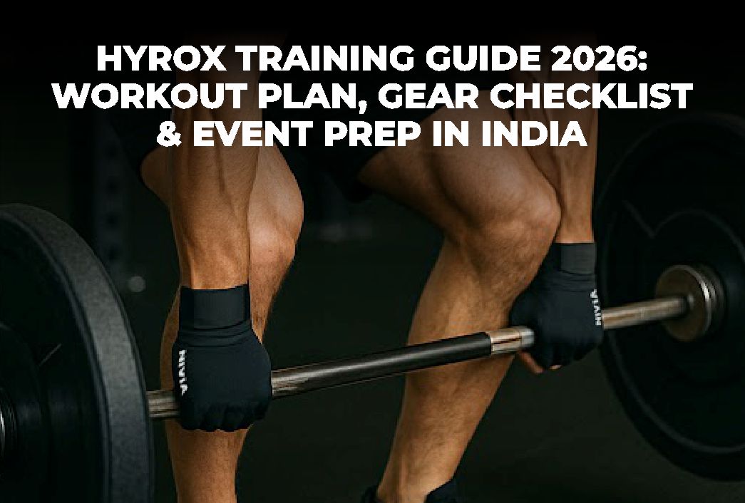 HYROX Training Guide 2026: Workout Plan, Gear Checklist & Event Prep in India