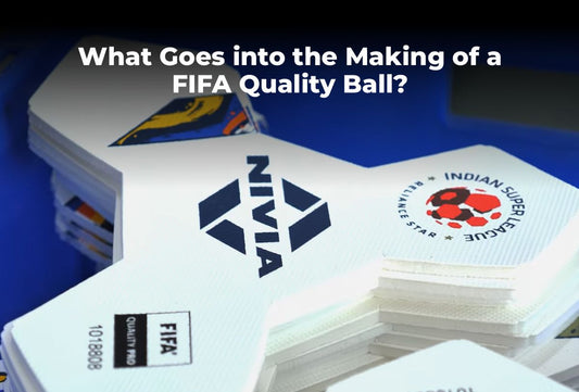 What Goes into the Making of a FIFA Quality Ball?