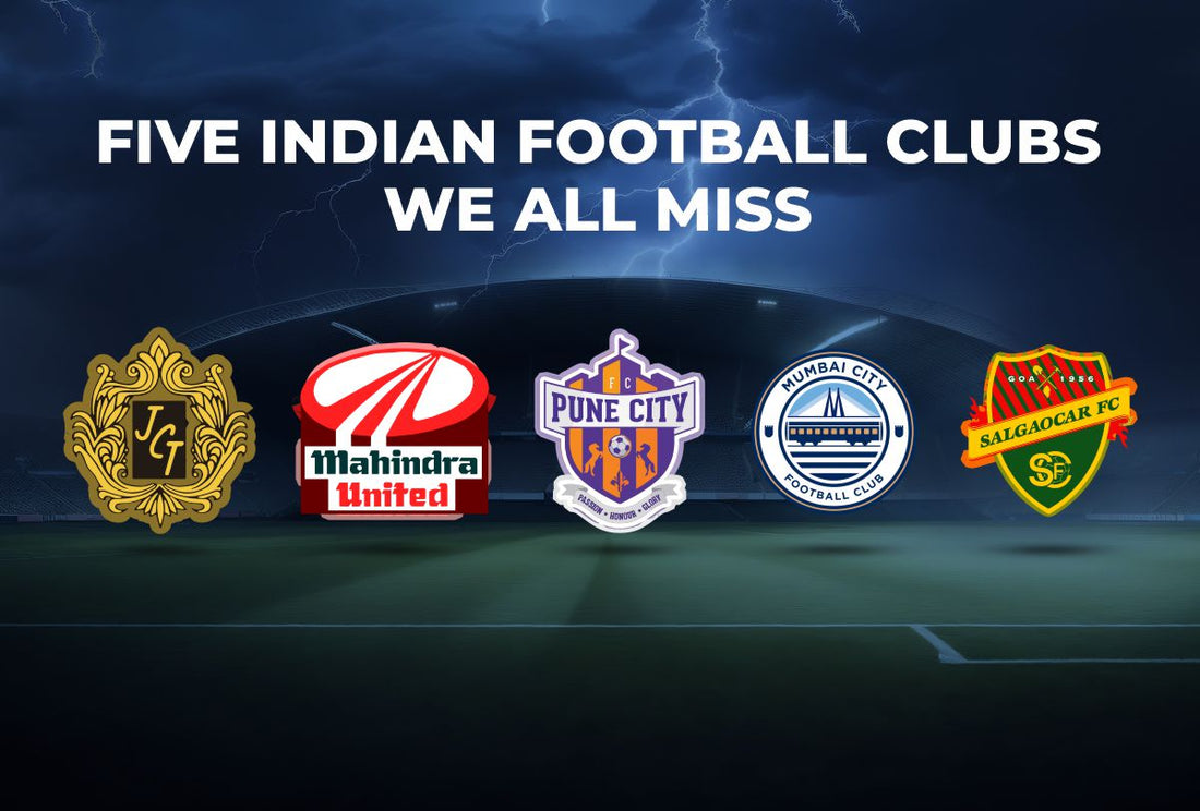 Five Indian Football Clubs We All Miss